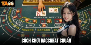 Cách chơi Baccarat