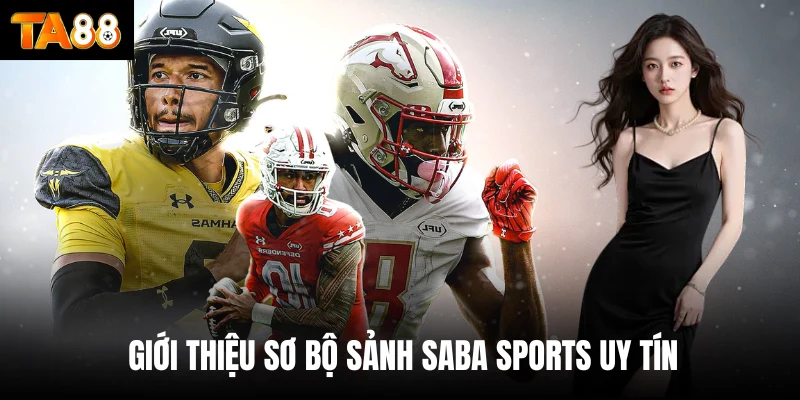 Giới thiệu sơ bộ sảnh Saba sports uy tín 