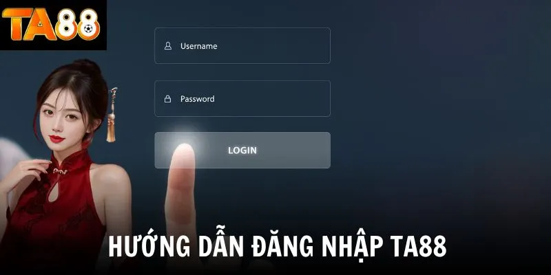 Hướng dẫn đăng nhập TA88