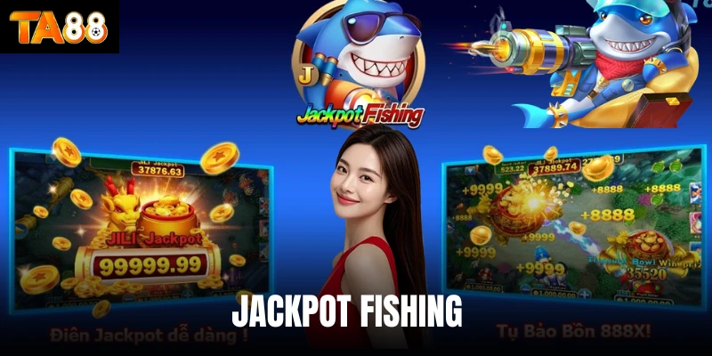 Jackpot fishing