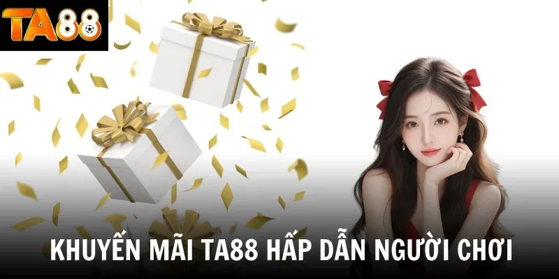 Các ưu đãi và khuyến mãi TA88 mang đến nhiều lợi ích hấp dẫn